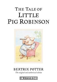 The Tale of Little Pig Robinson (Beatrix Potter Originals Book 19) (English Edition)