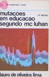 Mutaes em Educao segundo McLuhan