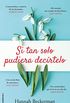 Si tan solo pudiera decrtelo (Novela) (Spanish Edition)