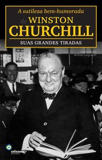 A Sutileza Bem-Humorada de Winston Churchill