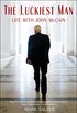 The Luckiest Man: Life with John McCain (English Edition)