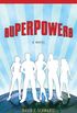 Superpowers: A Novel