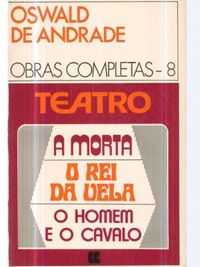 Oswald de Andrade Obras completas 8 VII Teatro