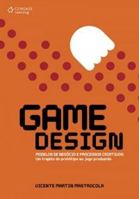 Game Design - Modelos de negcio e processos criativos