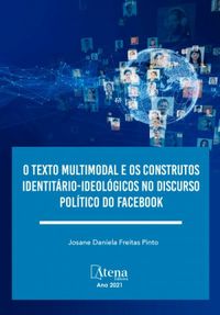 O Texto Multimodal e os Construtos Identitrio-ideolgicos no Discurso Poltico do Facebook