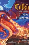 Tolkien pelos lendrios Irmos Hildebrandt