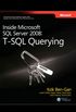 Inside Microsoft SQL Server 2008: T-SQL Querying
