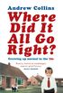 Where Did It All Go Right?: Growing Up Normal in the 70s (English Edition)