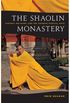 The Shaolin Monastery: History, Religion and the Chinese Martial Arts