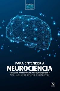 Para Entender a Neurocincia