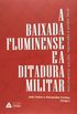 A Baixada Fluminense e a Ditadura Militar. Movimentos Sociais, Represso e Poder Local