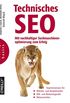 Technisches SEO: Mit nachhaltiger Suchmaschinenoptimierung zum Erfolg (German Edition)