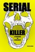Serial Killer: A Psicologia do Assassinato