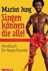 Singen knnen die alle!: Handbuch fr Negerfreunde (German Edition)