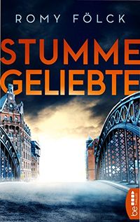 Stumme Geliebte: + XXL-Leseprobe "Totenweg (German Edition)