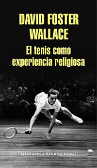 El tenis como experiencia religiosa (Spanish Edition)