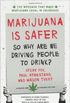 Marijuana is Safer