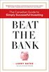 Beat the Bank: The Canadian Guide to Simply Successful Investing (English Edition)