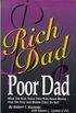 Rich Dad Poor Dad: What the Rich Teach Their Kids About Money - That the Poor and the Middle Class Do Not!