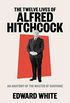 The Twelve Lives of Alfred Hitchcock: An Anatomy of the Master of Suspense (English Edition)