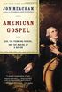 American Gospel: God, the Founding Fathers, and the Making of a Nation (English Edition)