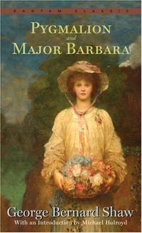Pygmalion and Major Barbara (Bantam Classics) (English Edition)