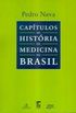 Captulos da Histria da Medicina no Brasil