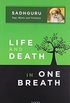 Life & Death In One Breath