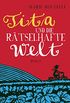 Tita und die rtselhafte Welt: Roman (German Edition)
