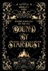 Bound by Stardust