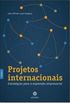 Projetos internacionais: estratgias para a expanso empresarial