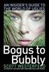 Bogus to Bubbly: An Insider