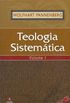 Teologia Sistemtica - 3 Volumes