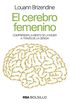El cerebro femenino (DIVULGACIN n 250) (Spanish Edition)