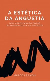 A Esttica da Angstia: uma aproximao entre Schopenhauer e os Peanuts