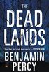 The Dead Lands: A Novel (English Edition)