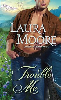 Trouble Me: A Rosewood Novel