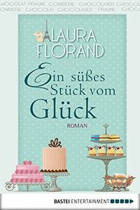 Ein ses Stck vom Glck: Roman (Allgemeine Reihe. Bastei Lbbe Taschenbcher) (German Edition)