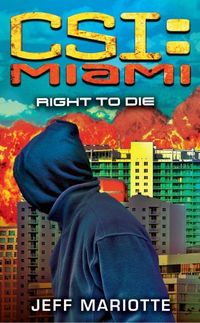 CSI: Miami: Right to Die (English Edition)