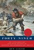Forty-Niner: The Extraordinary Gold Rush Odyssey of Joseph Goldsborough Bruff (American Grit) (English Edition)