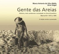 Gente das Areias. Histria, Meio Ambiente e Sociedade no Litoral Brasileiro. Maric, Rj.1975 a 1995: Volume 4