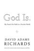 God Is.: My Search for Faith in a Secular World (English Edition)