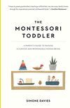 The Montessori Toddler: A Parent