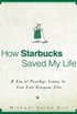 How Starbucks Saved My Life: A Son of Privilege Learns to Live Like Everyone Else (English Edition)