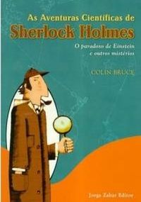 As Aventuras Cientficas de Sherlock Holmes