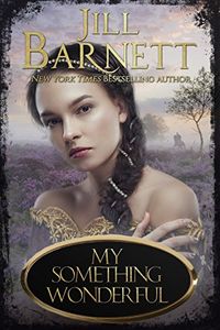 My Something Wonderful (Book One, The Sisters of Scotland) (English Edition)
