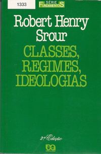 Classes, regimes, ideologias