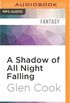 A Shadow of All Night Falling