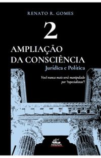 Ampliao da conscincia jurdica e poltica (Vol. 2)