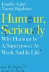 Humour, Seriously: Why Humour Is A Superpower At Work And In Life (English Edition)